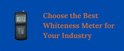 Whiteness Meter distribution|how to measure whiteness.